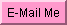E-mail me